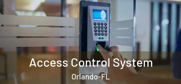 Access Control System Orlando-FL