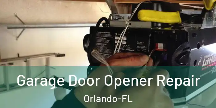 Garage Door Opener Repair Orlando-FL