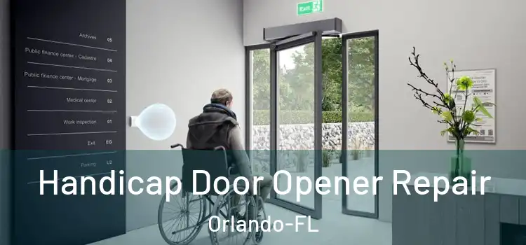 Handicap Door Opener Repair Orlando-FL