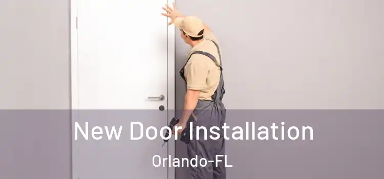 New Door Installation Orlando-FL
